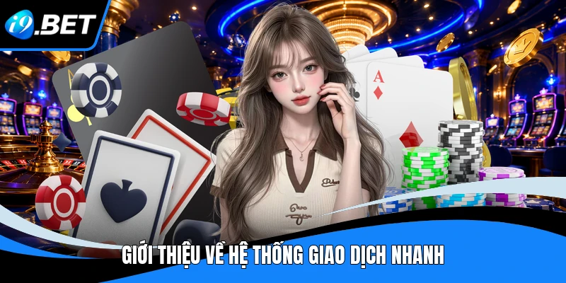 Giới thiệu về hệ thống giao dịch nhanh