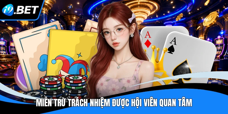 Miễn trừ trách nhiệm được hội viên quan tâm